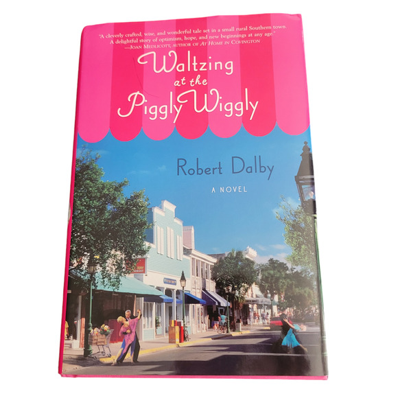 Waltzing at the Piggly Wiggly by Robert Dalby 1st Edition Hardcopy Signed - Picture 1 of 9